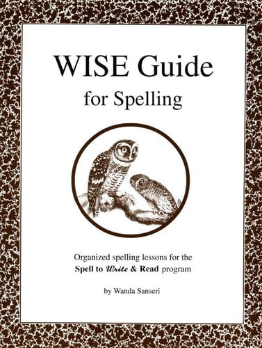 W.I.S.E. Guide for Spelling Words, Instructions, & Spelling Enrichments