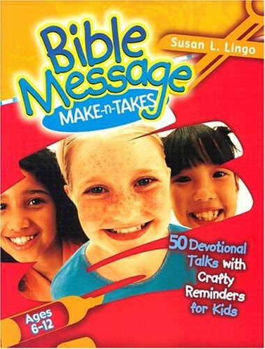 Bible Message Make-N-Takes