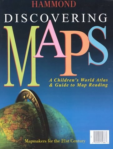 Discovering Maps: A Children's World Atlas & Guide to Reading Maps
