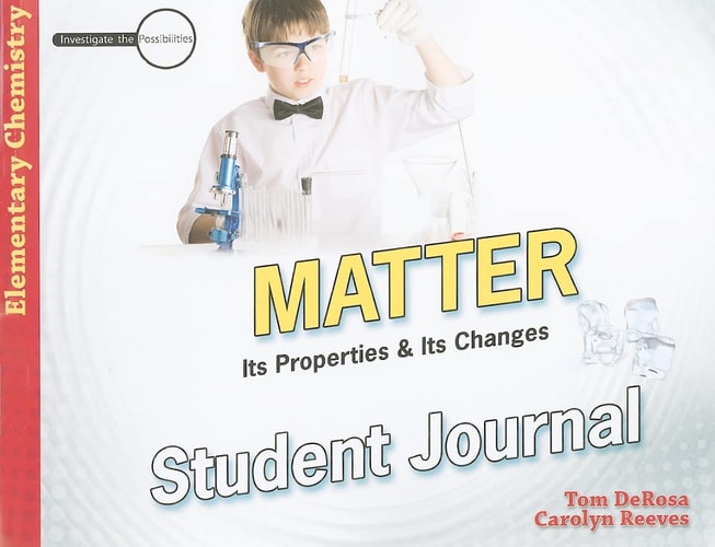 Matter: Its Properties and Its Changes Student Journal