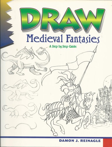 Draw Medieval Fantasies (Learn to Draw)
