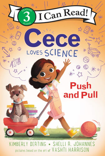 Cece loves science: push and pull
