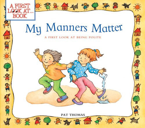 My Manners Matter A First Look at Being Polite