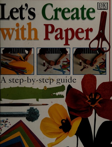LET'S CREATE WITH PAPER by DK (1998-06-30)