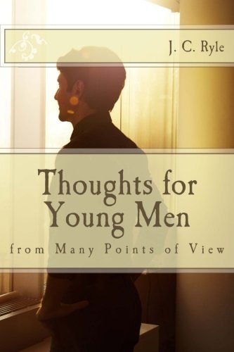 Thoughts for Young Men From Many Points of View