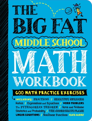 The Big Fat Middle School Math Workbook 600 Math Practice Exercises