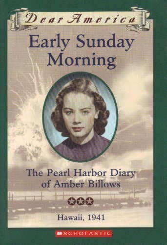 Early Sunday Morning: The Pearl Harbor Diary of Amber Billows