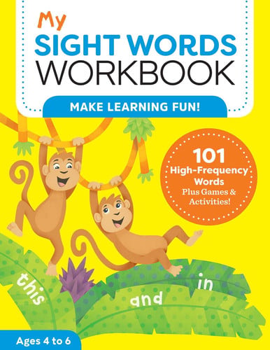 My Sight Words Workbook 101 High-Frequency Words Plus Games & Activities!