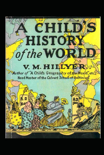 A Child's History of the World: Original Illustrated Edition