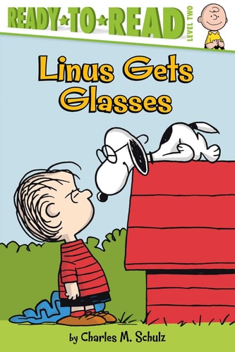 Linus Gets Glasses Ready-to-Read Level 2