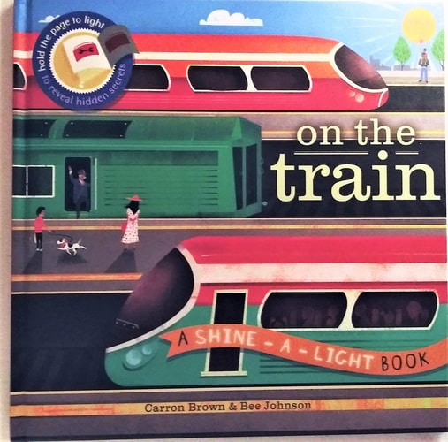 On the Train (A Shine-A-Light Book )