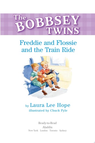 Freddie and Flossie and the Train Ride: Ready-to-Read Pre-Level 1 (Bobbsey Twins)