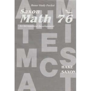 Saxon Math 76: An Incremental Development (Home Study Packet)