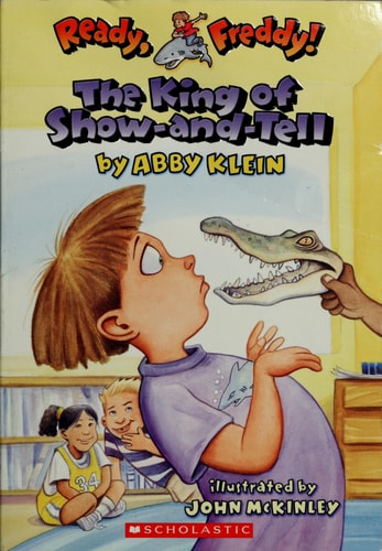 The King of Show-And-Tell (Ready, Freddy! #2)