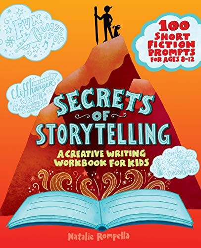 Secrets of Storytelling A Creative Writing Workbook for Kids