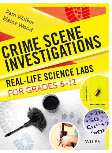 Crime Scene Investigations Real-Life Science Labs For Grades 6-12