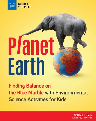 Planet Earth Finding Balance on the Blue Marble with Environmental Science Activities for Kids