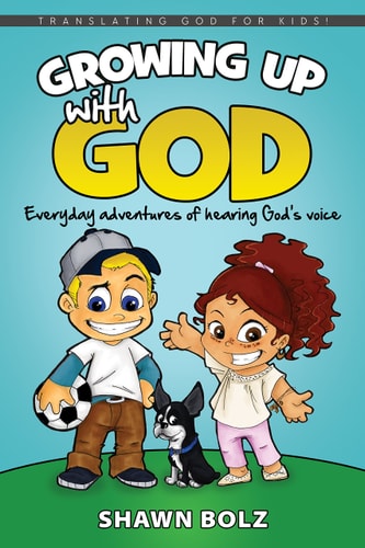 Growing Up with God Everyday Adventures of Hearing God's Voice