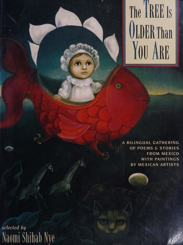 The Tree Is Older Than You Are A Bilingual Gathering of Poems & Stories from Mex