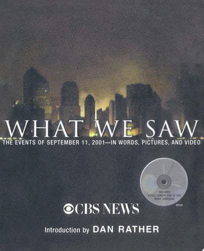 What We Saw: The Events of September 11, 2001, in Words, Pictures, and Video (Book and DVD)