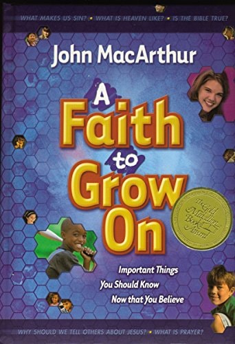 A Faith to Grow On Important Things You Should Know Now That You Believe