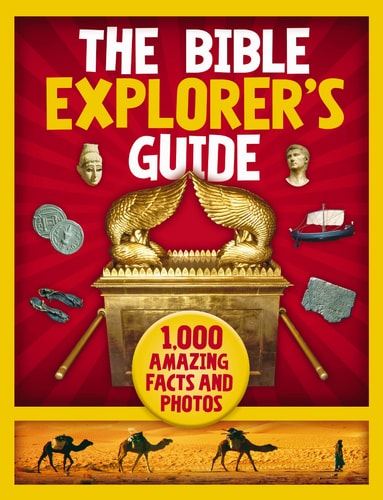The Bible Explorer's Guide 1,000 Amazing Facts and Photos