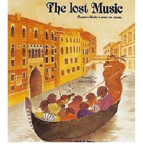 The Lost Music: Gustav Mole's War on Noise