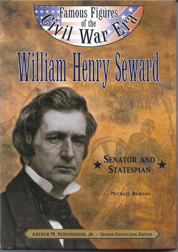 William Henry Seward: senator and statesman