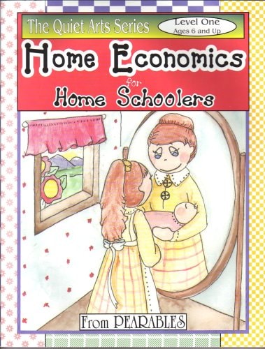 Home Economics for Home Schoolers, from Pearables: ages 6 and up