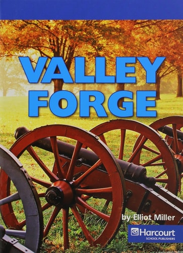 Harcourt Social Studies: US: Making a New Nation: On-Level Reader Valley Forge