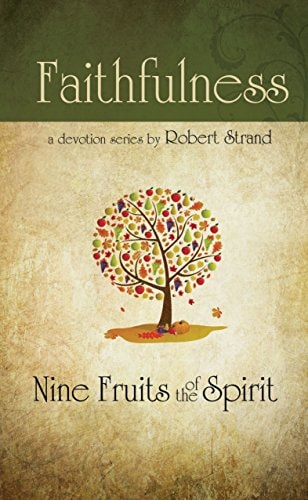 Nine Fruits of the Spirit : A Bible Study on Developing Christian character