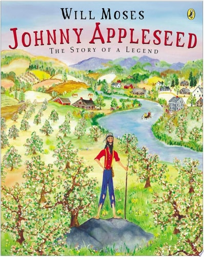 Johnny Appleseed The Story of a Legend