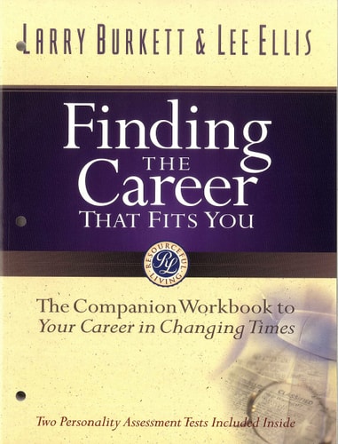 Finding the Career That Fits You The Companion Workbook to Your Career in Changing Times