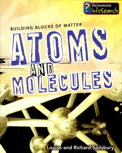 Atoms and Molecules (Building Blocks of Matter)