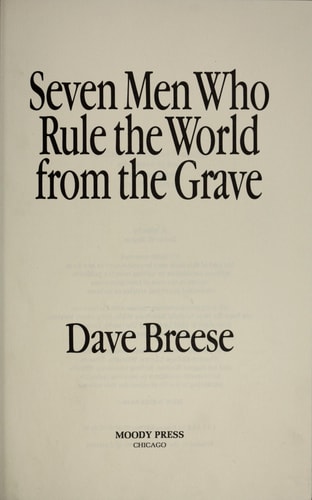 Seven Men who Rule the World from the Grave
