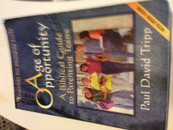 Age of Opportunity: A Biblical Guide to Parenting Teens