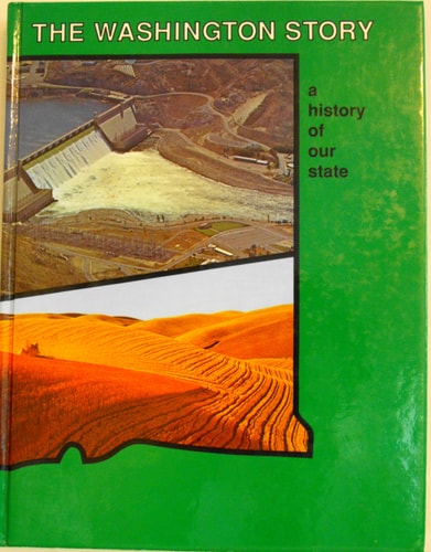 The Washington Story: A History of Our State: Centennial Edition