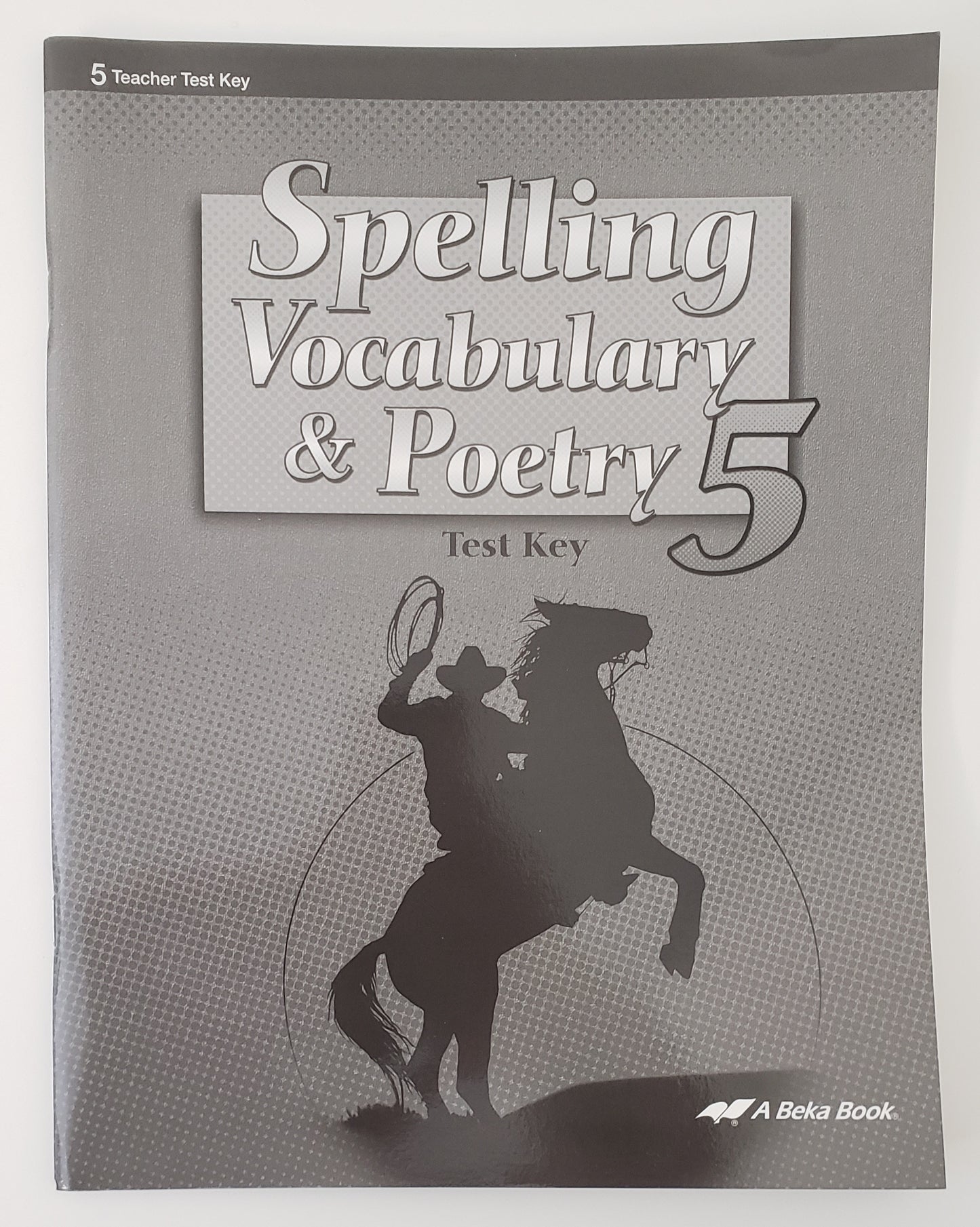 Spelling, Vocabulary, & Poetry 5 Test Key