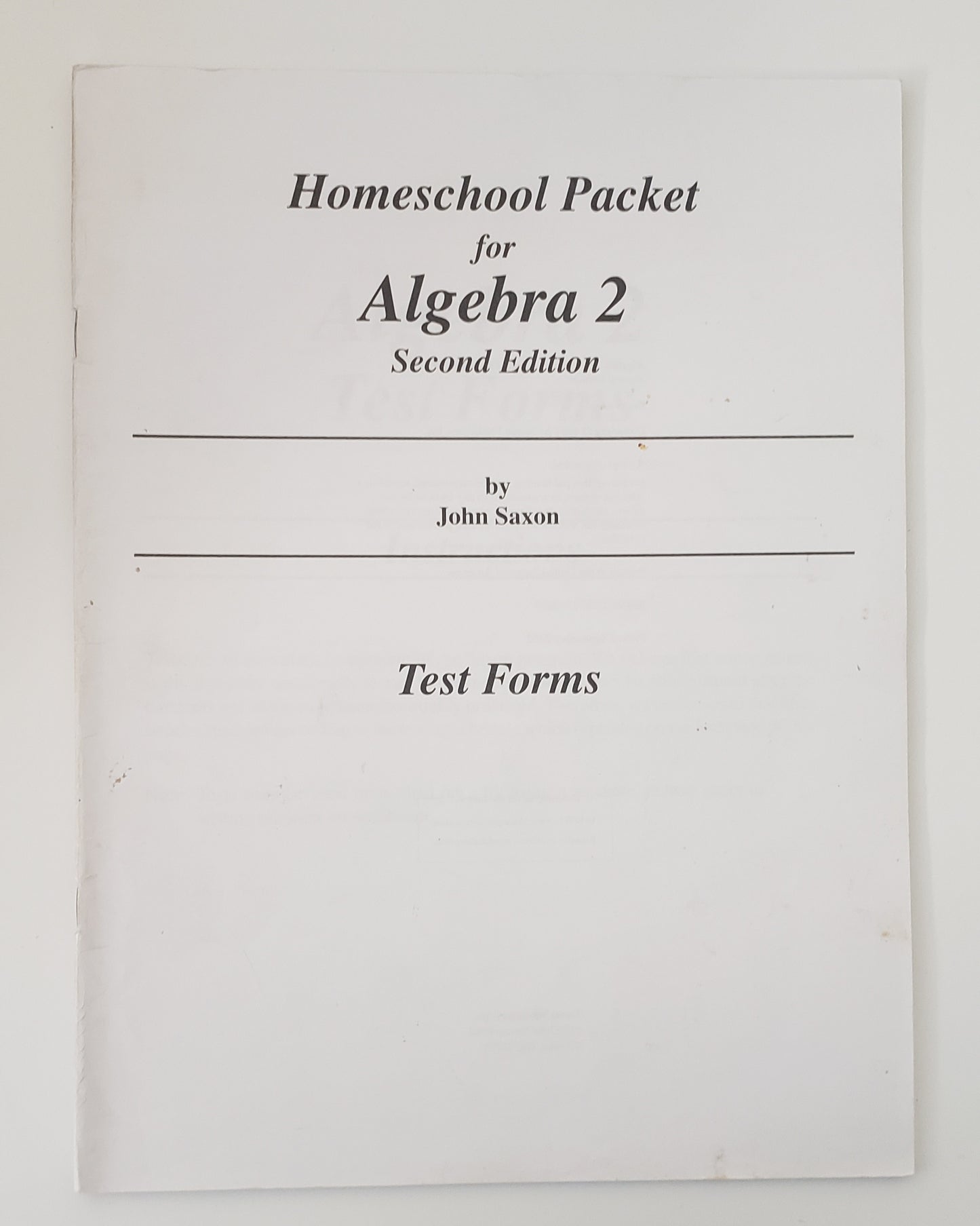 Saxon Math Algebra 2 (Second Edition): Homeschool Packet Test Forms