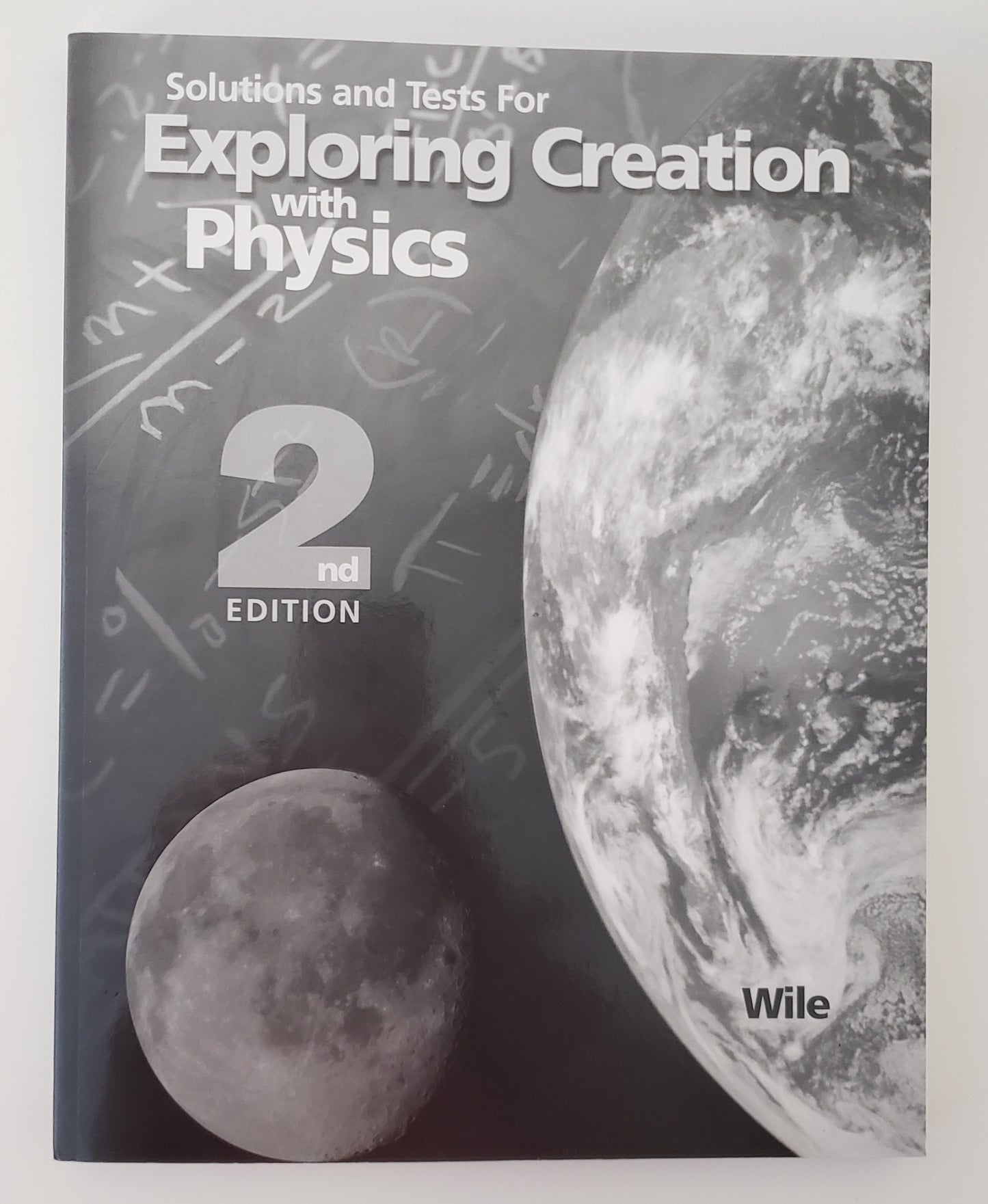 Solutions and Tests for Exploring Creation with Physics