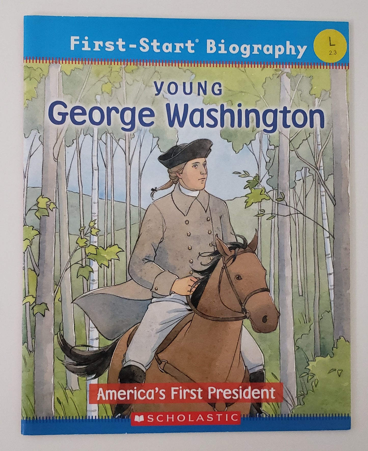 Young George Washington, America's First President (First-start Biography)