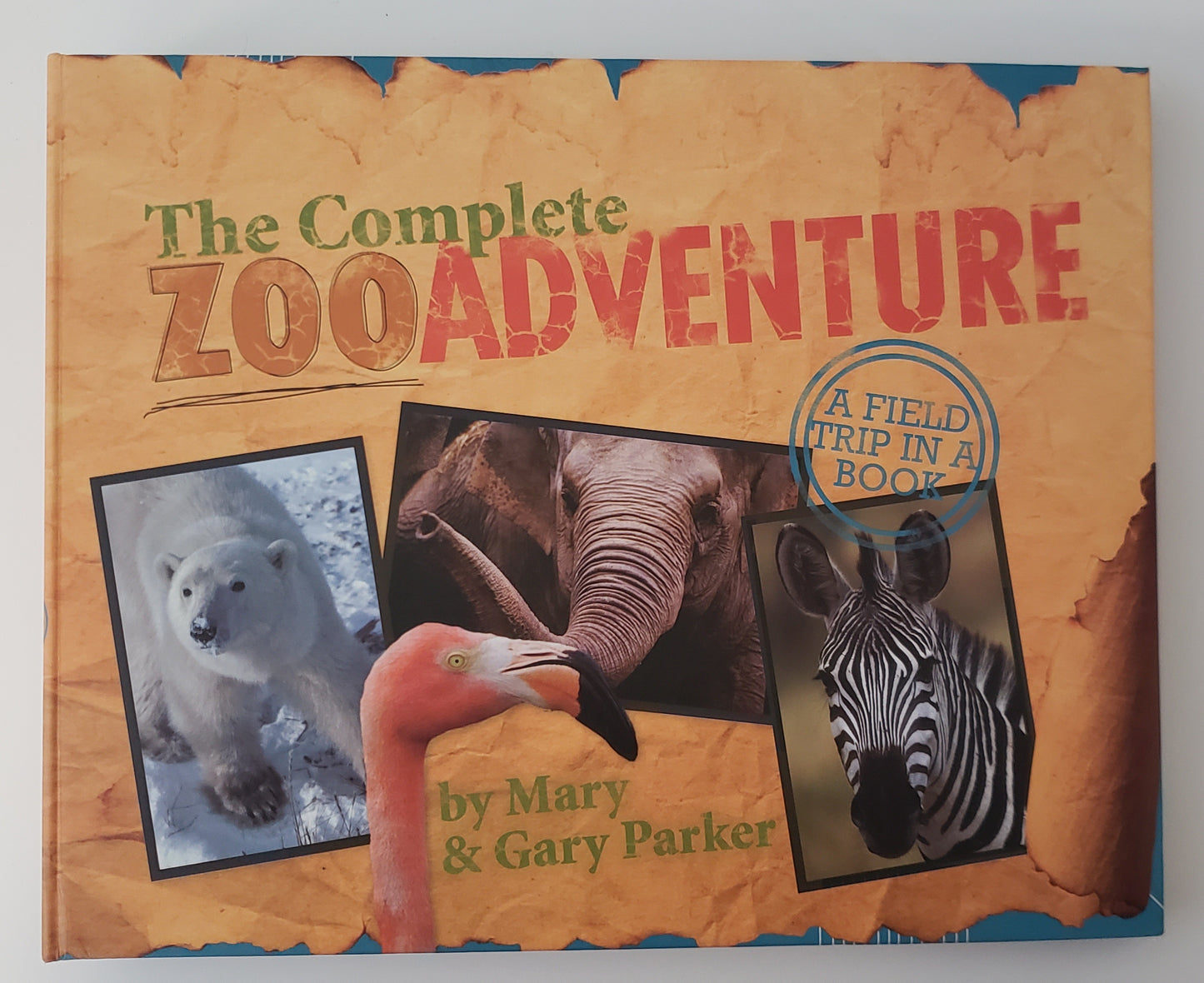 The Complete Zoo Adventure A Field Trip in a Book