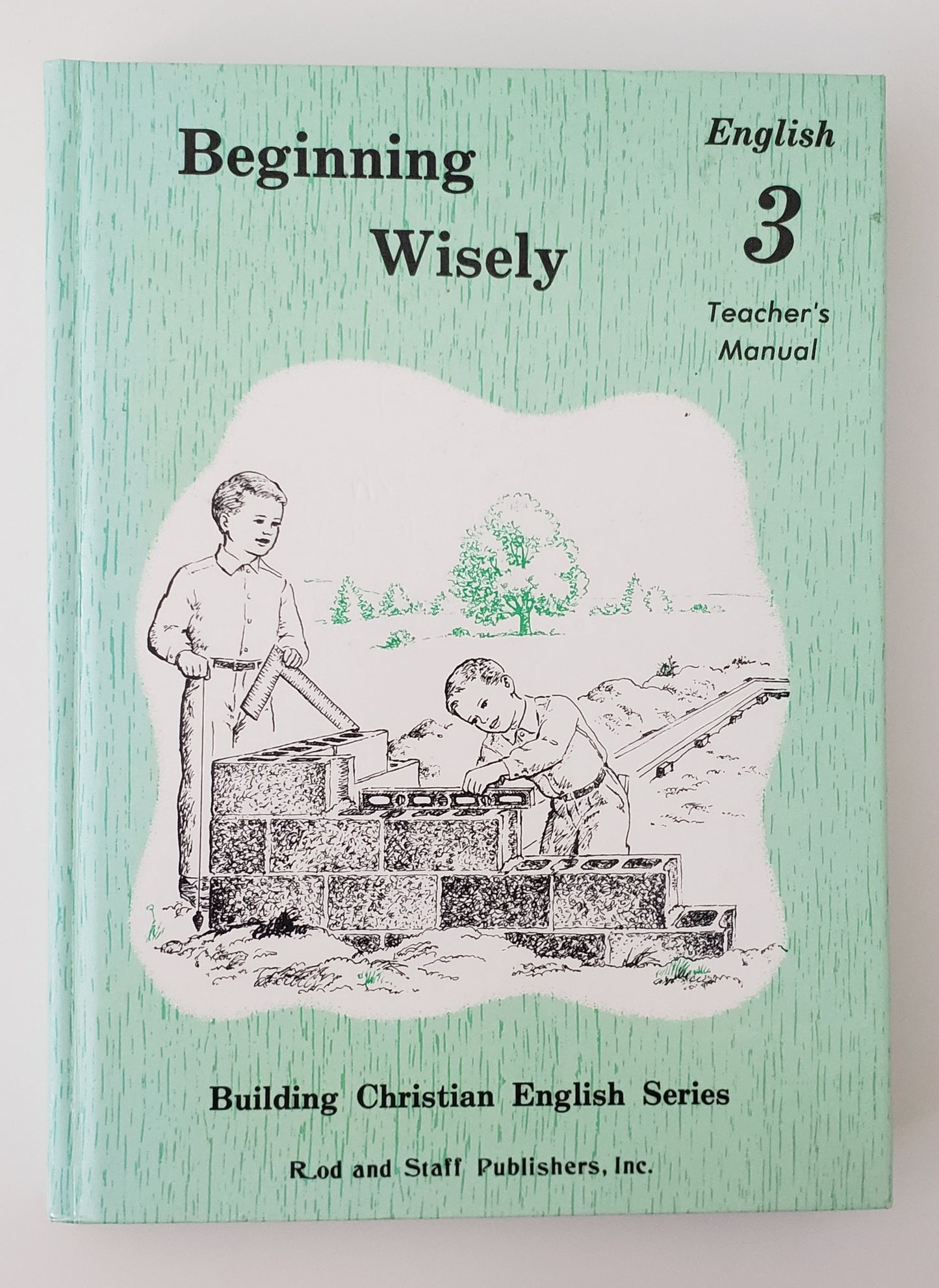 Beginning Wisely Teacher's Manual