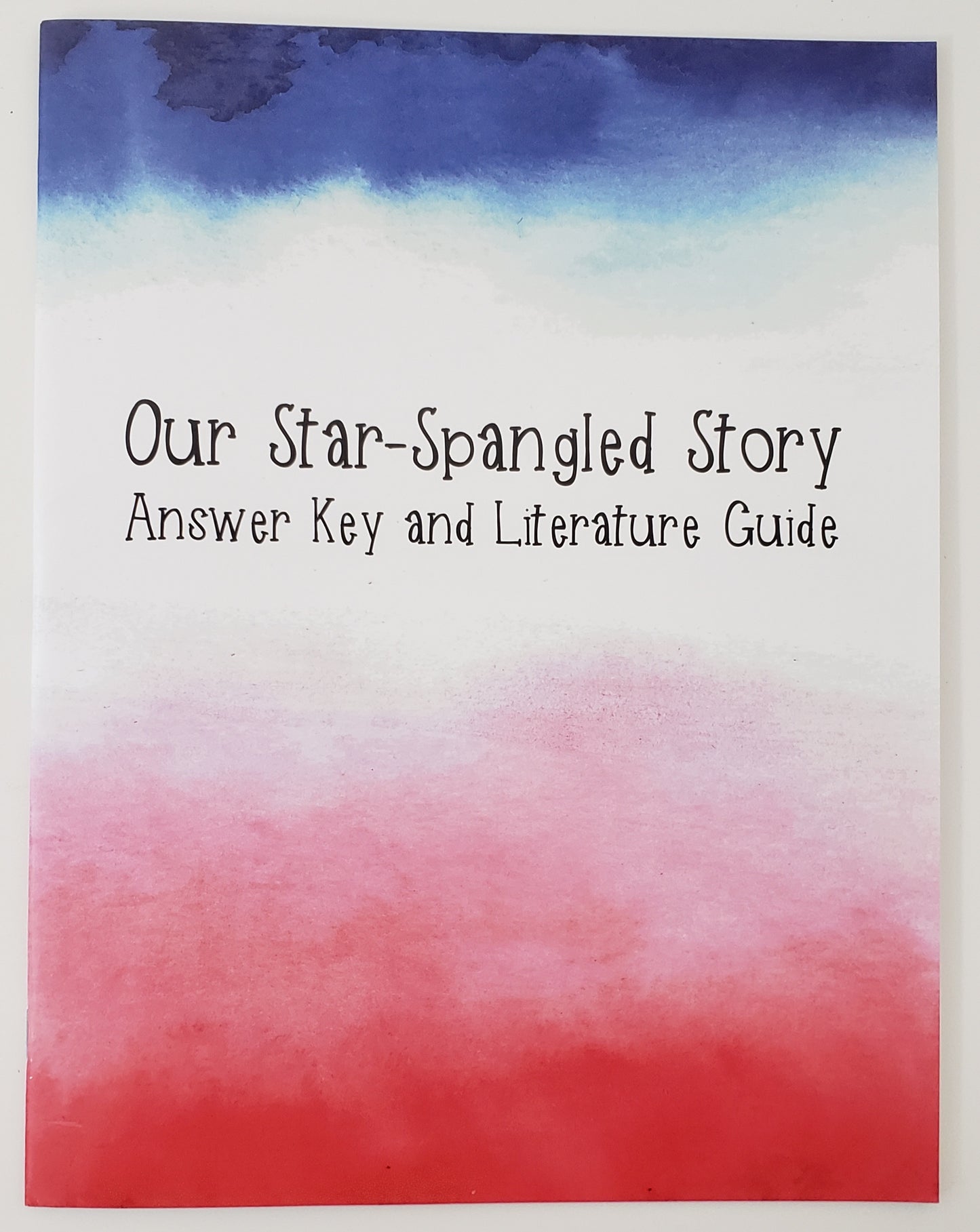 Our Star-Spangled Story Answer Key and Literature Guide