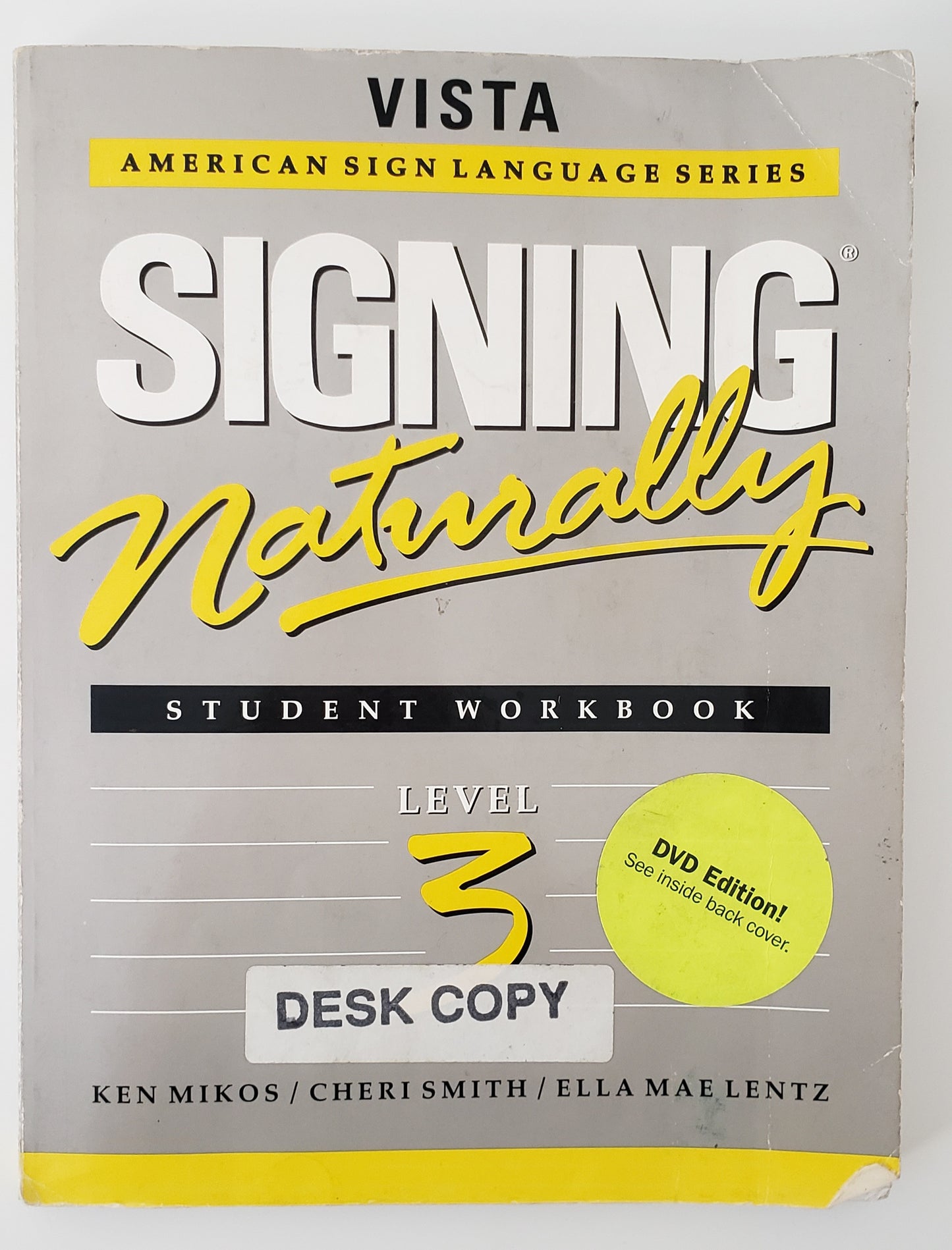 Signing Naturally: Level 3 (Vista American Sign Languagel).