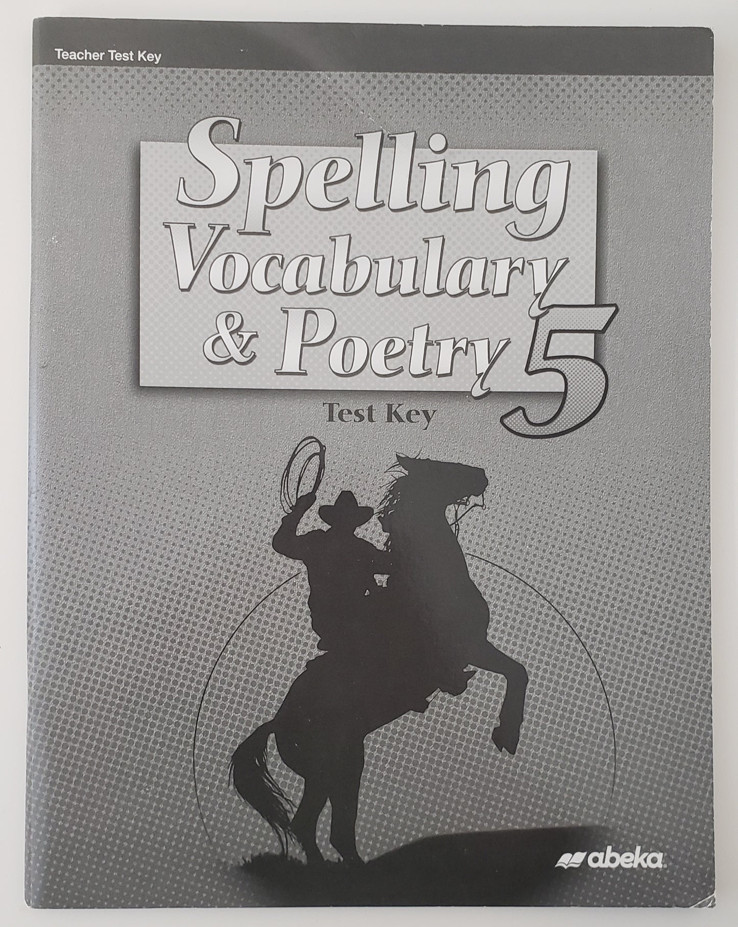 Spelling, Vocabulary, & Poetry 5 Test Key