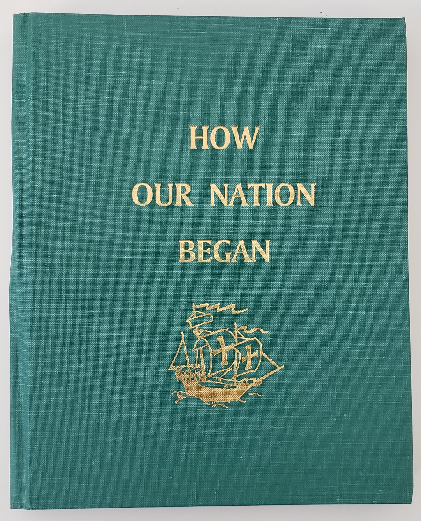 How Our Nation Began