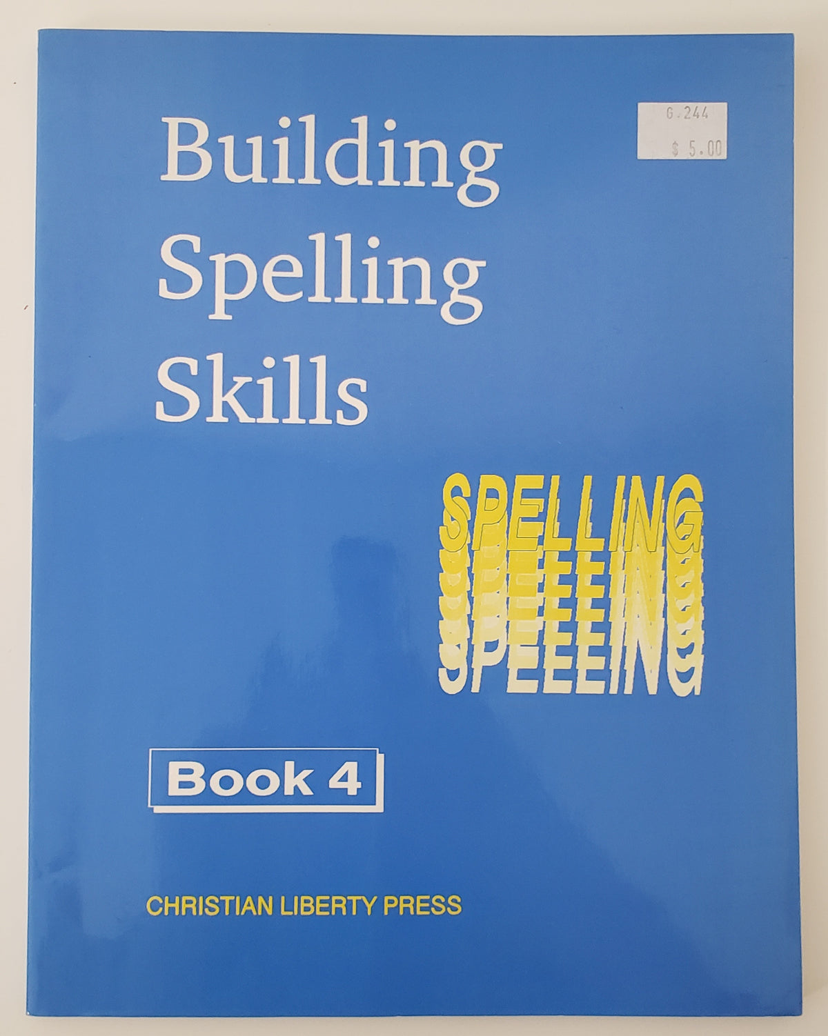 Building Spelling Skills Book 4