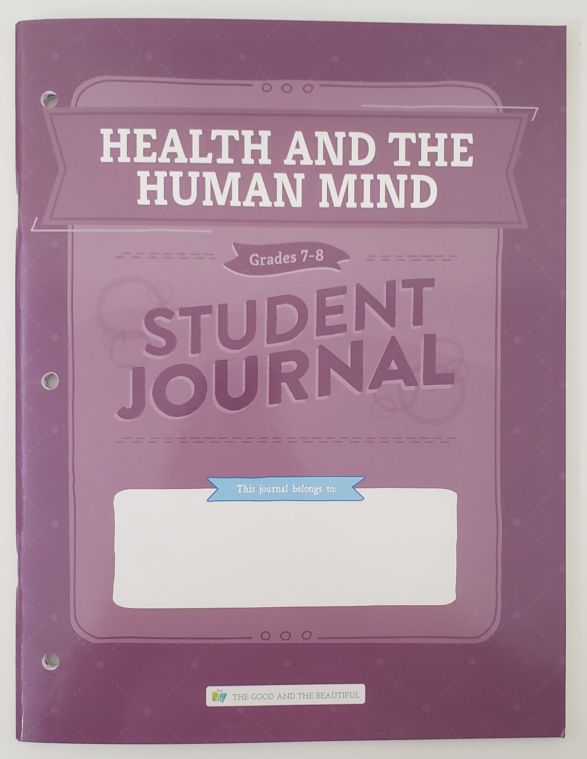 Health and the Human Mind: Student Journal Grades 7-8