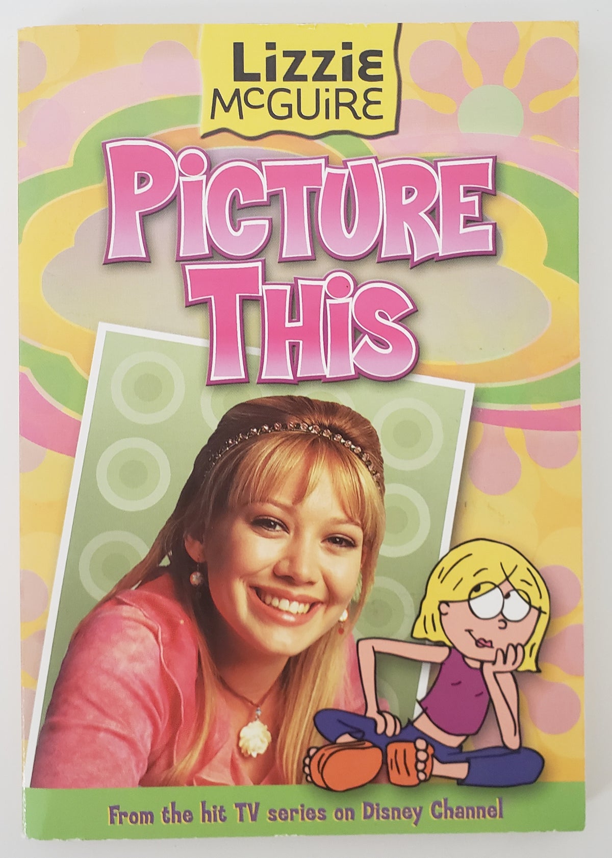 Lizzie McGuire: Picture This! - Book #5 Junior Novel